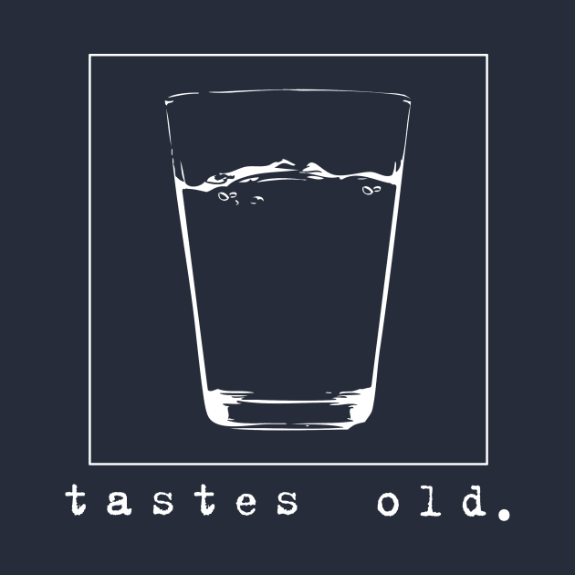 Tastes Old. - White Variant by Voicetek