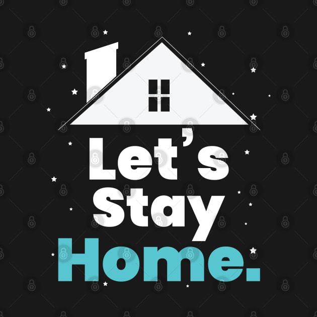 Let's Stay Home by Marioma