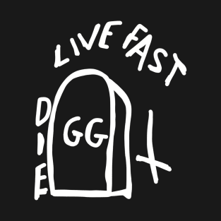 Live Fast DIE T-Shirt