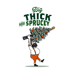 Big, Thick & Sprucey Christmas Tree Lumberjack T-Shirt