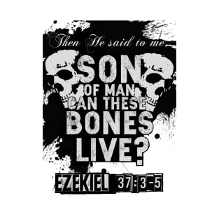 CAN THESE BONES LIVES CHRISTIAN TSHIRT T-Shirt