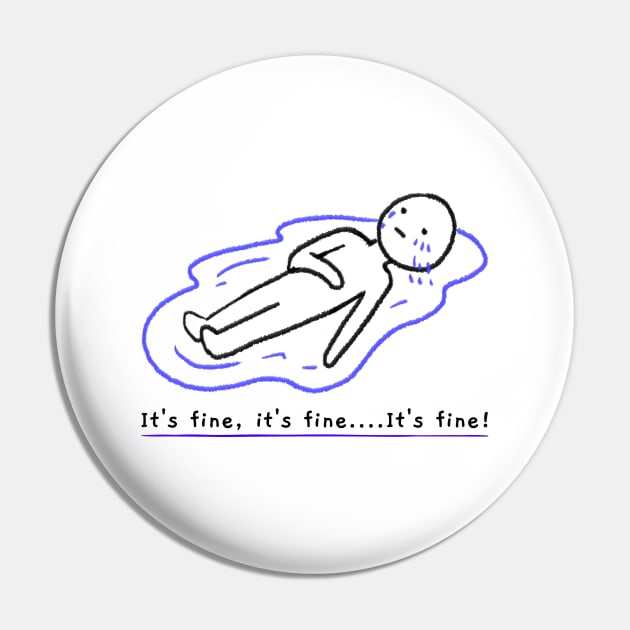 Laying in a puddle of tears Funny Its Fine Everythings Fine Im OK Artwork Pin by Created by JR