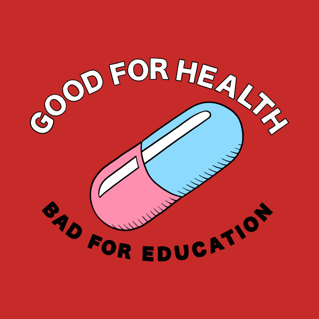 Good For Health / Bad For Education Adam Ellis Akira