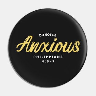 Philippians 4:6 Be Anxious for Nothing V15 Pin