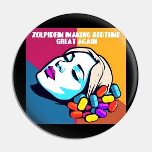 Sleeping pills "Zolpidem Making Bedtime Great Again" Pin