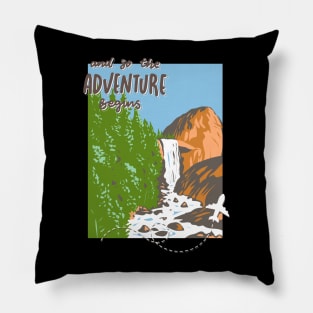 And so the adventure begins mountains nature Explore the world holidays vacation Pillow