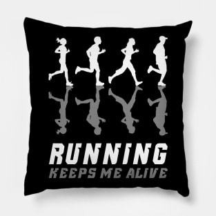 Running keeps me alive, sport lover, runner funny gift idea Pillow