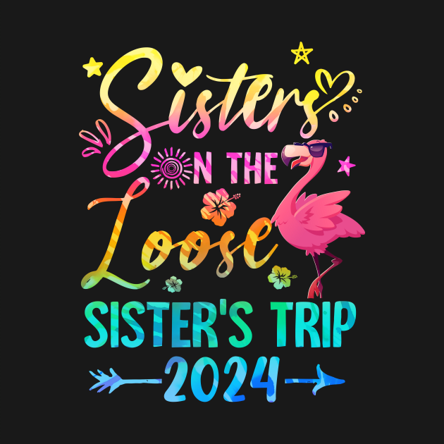 Sister On The Loose Cute Sisters Trip 2024 Weekend Flamingo by James Green