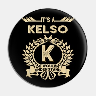 Kelso Pin