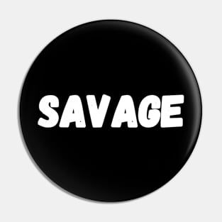 Savage Pin