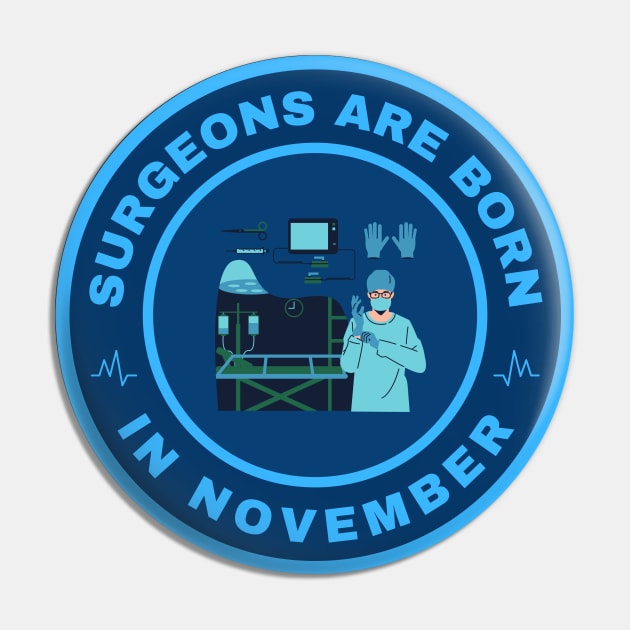 Surgeons are born in November alternate design Pin by InspiredCreative