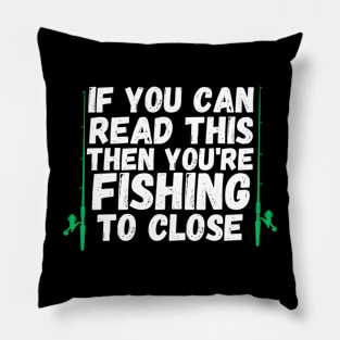 If you are reading this you're fishing to close Pillow