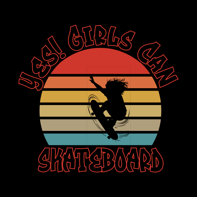 Yes! Girls Can Skateboard Retro Sunset Design by Designs by Mim