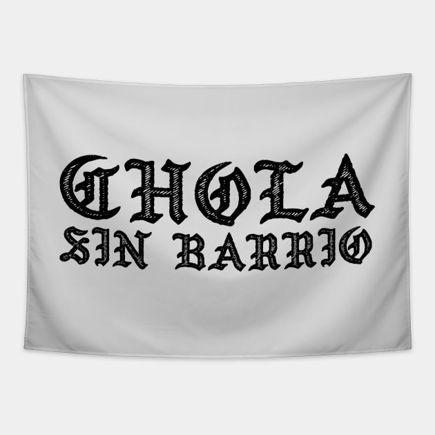 Chola sin Barrio - Chola without a gang - Chicana Tapestry by verde