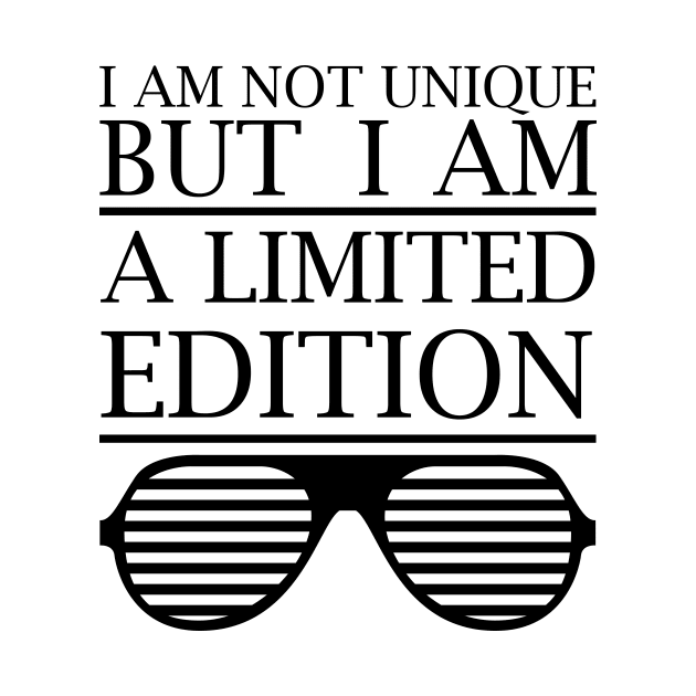 I Am A Limited Edition - Black by 4U2NV-LDN