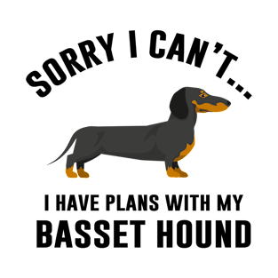 I Have Plans With My Basset Hound T-Shirt