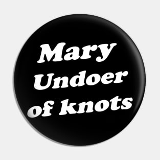 Mary Undoer Of Knots For Christians Who Love Jesus Pin