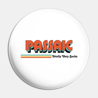 Passaic - Totally Very Sucks Pin