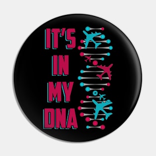 Funny Aviation DNA - Airplanes Lover - Aviator Quote Pin