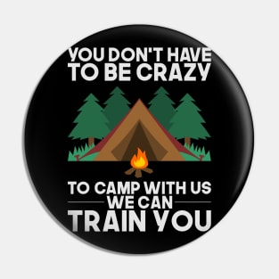 Funny Camping Tshirts I relaxed glamping gift Pin