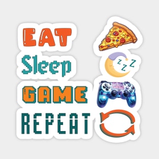 Eat, Sleep, Game, Repeat Magnet