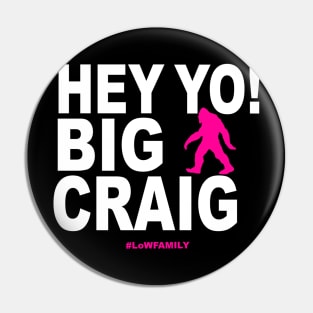 #HeyYoBigCraig Pin