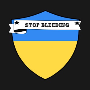 STOP BLEEDING , UKRAINE COUNTRY SHIELD, MINIMALIST UKRAINE FLAG, I LOVE UKRAINE , BORN IN UKRAINE T-Shirt