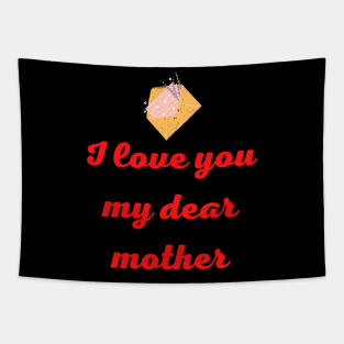 I love you Mom Tapestry