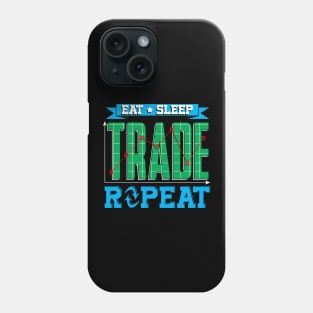 Investing Eat Sleep Trade Repeat Funny Daytrading Phone Case