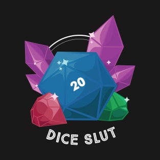 Dice Slut T-Shirt