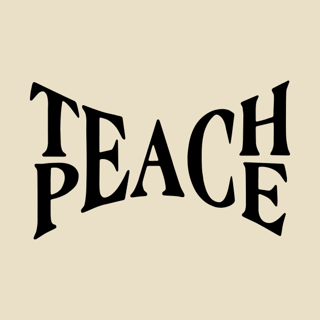 Teach Peace... by idesign1