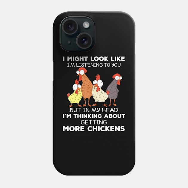 I Am Thinking About Getting More Chickens Farming Farmer Phone Case by vulanstore