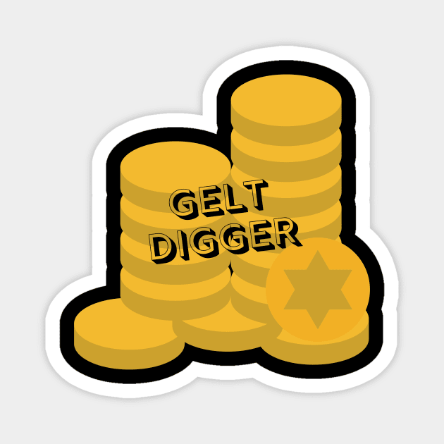 Gelt Digger, Jewish Humor, Funny Gift for Hanukkah Magnet by ProPod