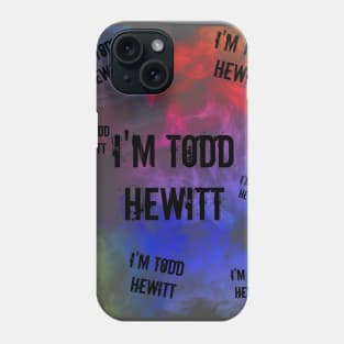 I'm Tood Hewitt Thoughts Phone Case