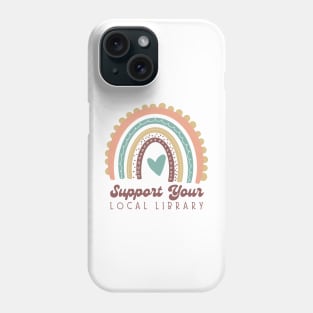 Support Your Local Library Cute Book Lovers Tee Phone Case