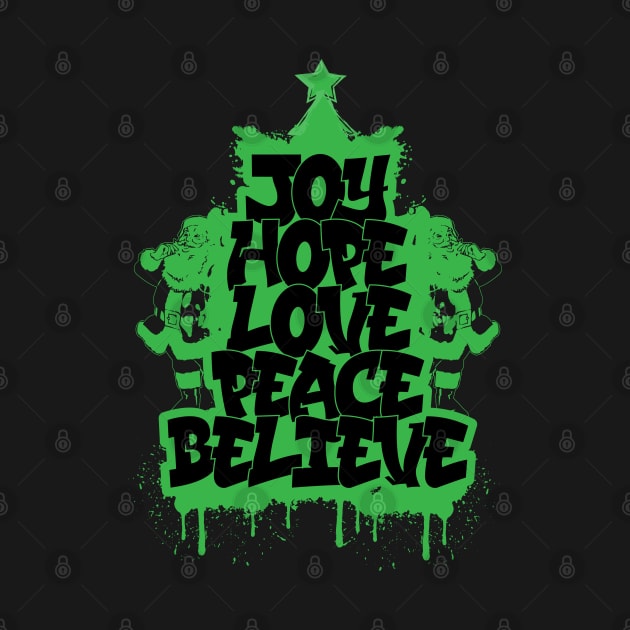 Joy Hope Love Peace Believe | Graffiti T-Shirt Design by GoodyBroCrafts