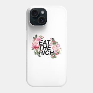 Eat The Rich Floral Phone Case