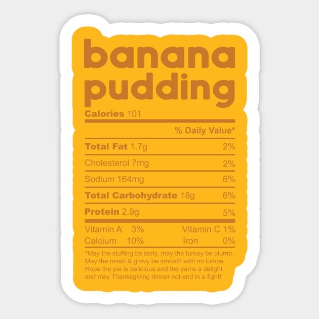 Banana Pudding Nutrition Facts Funny Thanksgiving Christmas