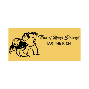 Tax the Rich - Eat the Rich T-Shirt