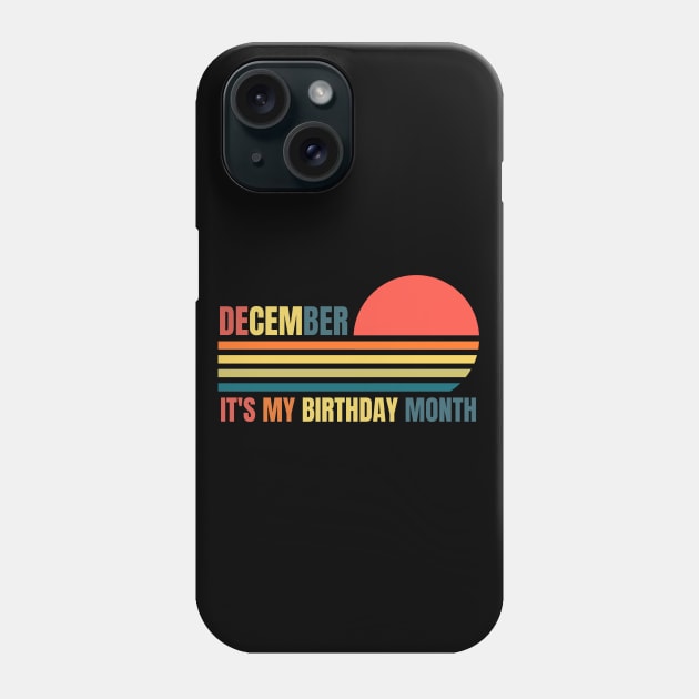 December Birthday Women Its My Birthday Month Retro Vintage Colors Phone Case by NickDsigns