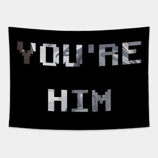 You are Him Tapestry