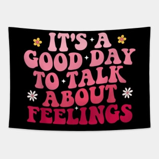 Its A Good Day To Talk About Feelings II Tapestry