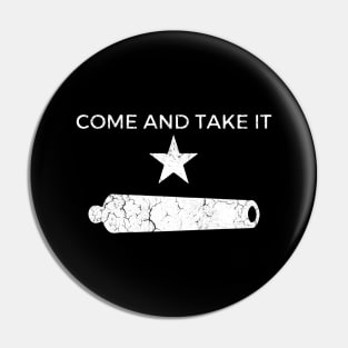 Come And Take It Pin