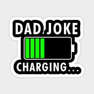 Dad Joke Charging Funny Quote Fathers Day Magnet