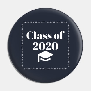 Class of 2020 - Quarantine - The One Where... Pin