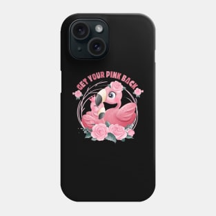 Get Your Pink Back Flamingo Phone Case