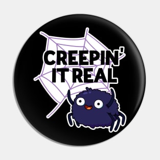 Creepin It Real Cute Halloween Spider Pun Pin