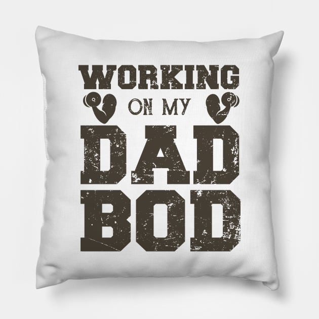 Working On My Dad Bod Funny Dad Bod Pillow by podesigns