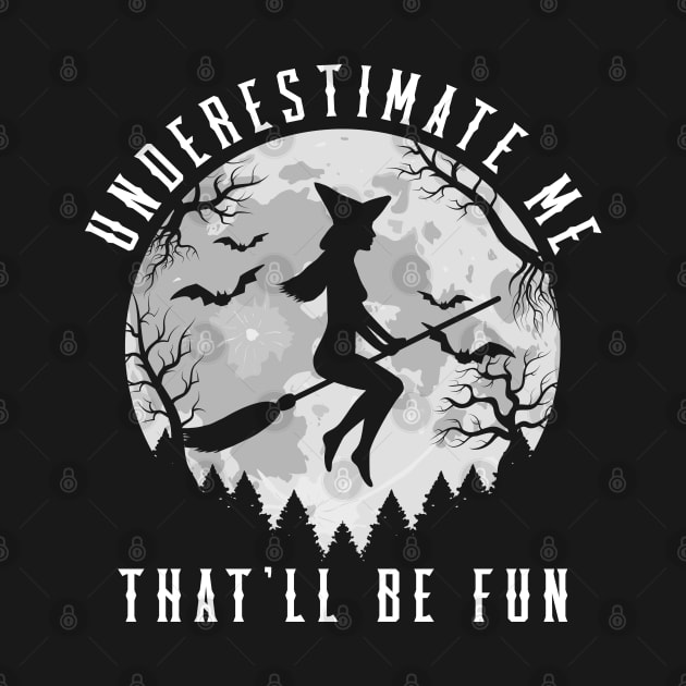 Underestimate Me Thatll Be Fun by Cooldruck