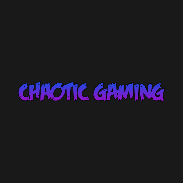 Chaotic Gaming by ChaoticGaming